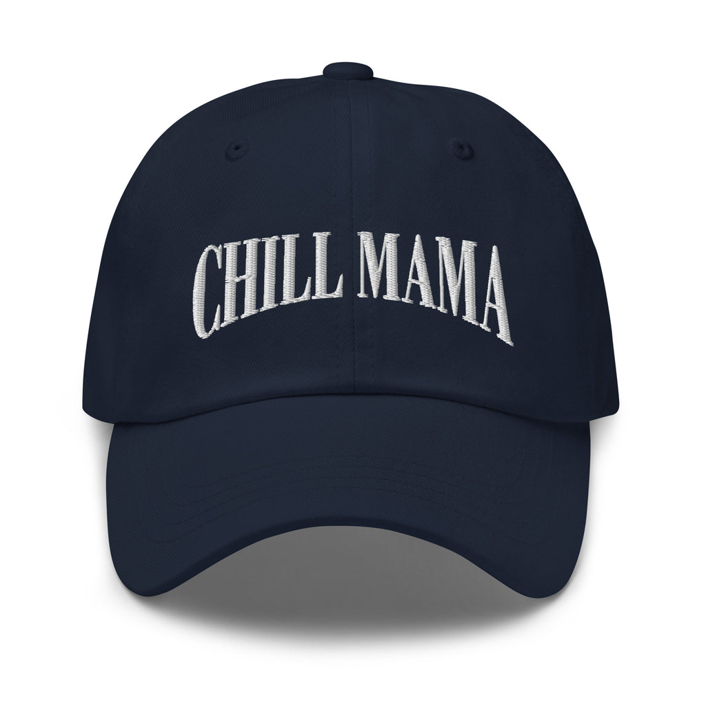 CHILL MAMA - Cap