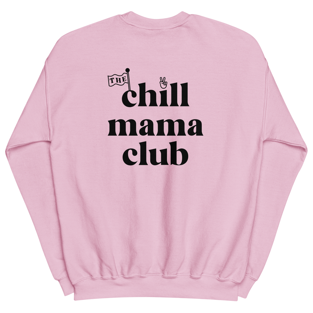 The CHILL MAMA CLUB - Sweatshirt