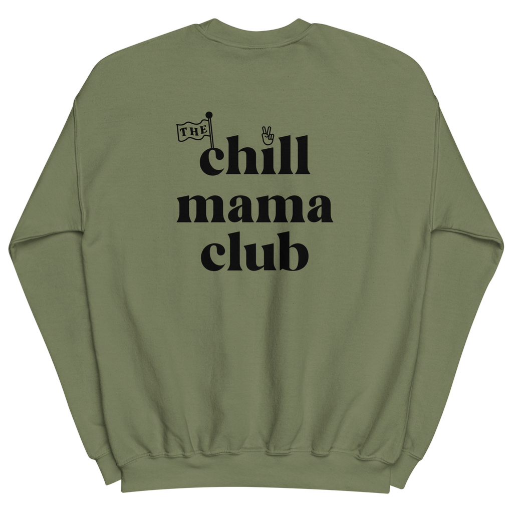 The CHILL MAMA CLUB - Sweatshirt