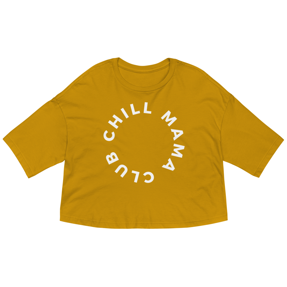 CHILL MAMA - Cropped Tee