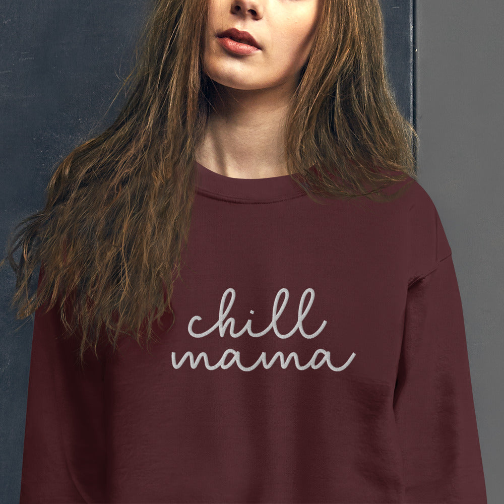 CHILL MAMA - Embroidered Sweatshirt 5 colors