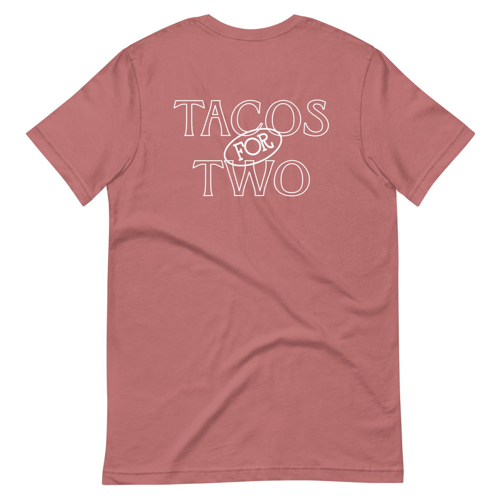 TACOS FOR TWO T-shirt